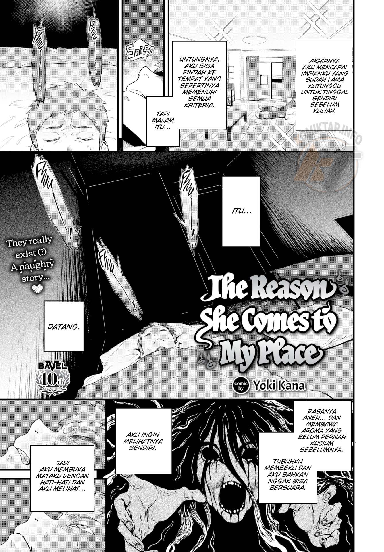 The Reason She Comes to My Place